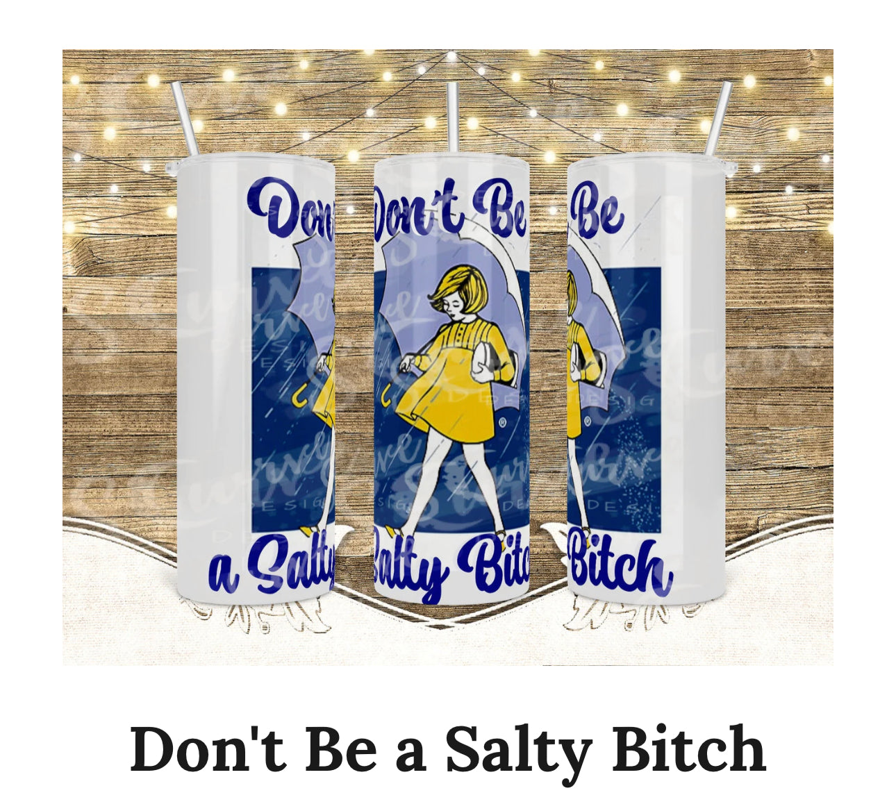 Don’t be salty tumbler