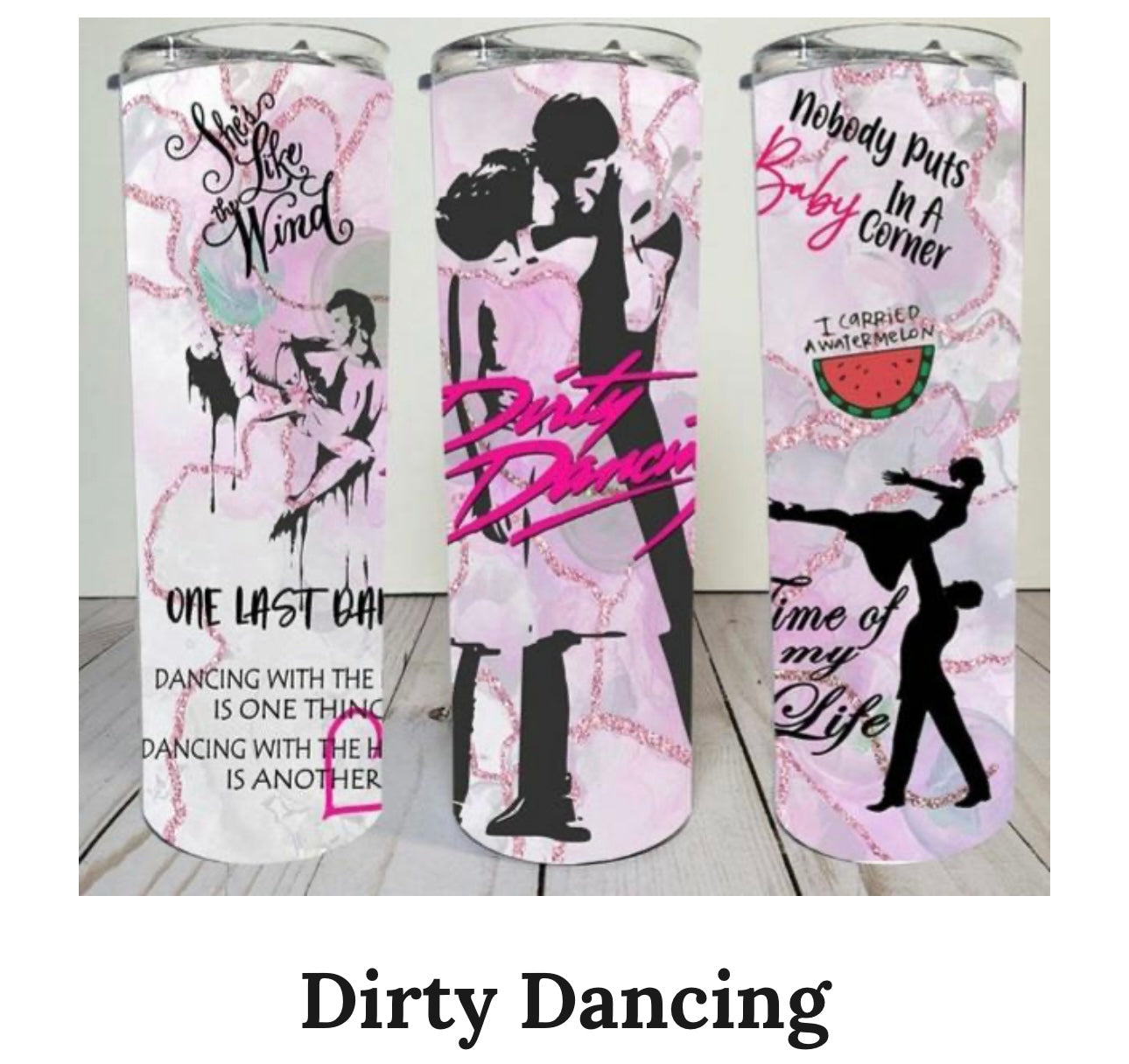 Dirty Dancing Tumbler